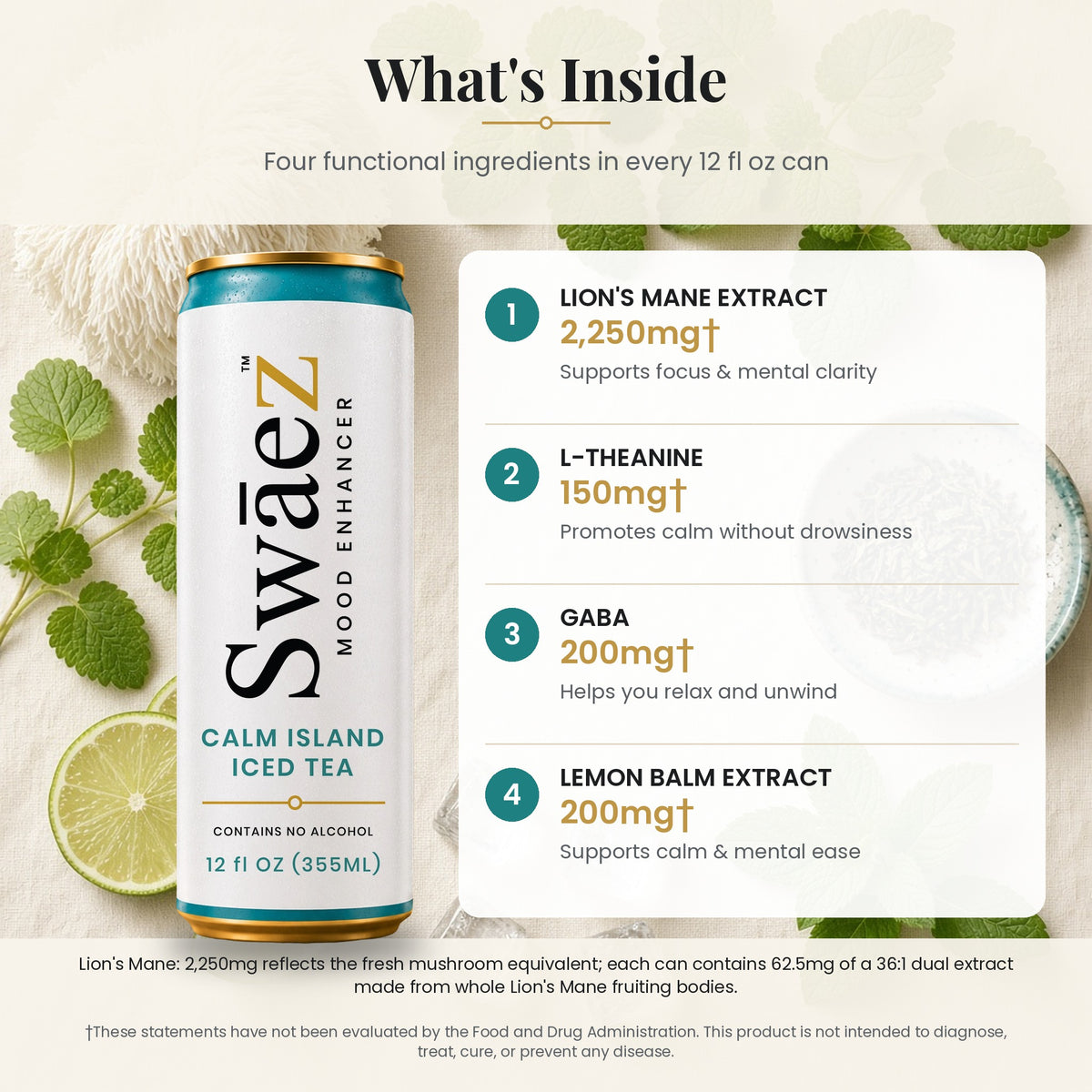 What's inside SwāeZ Calm Island Iced Tea: Lion's Mane Extract, L-Theanine, GABA and Lemon Balm Extract